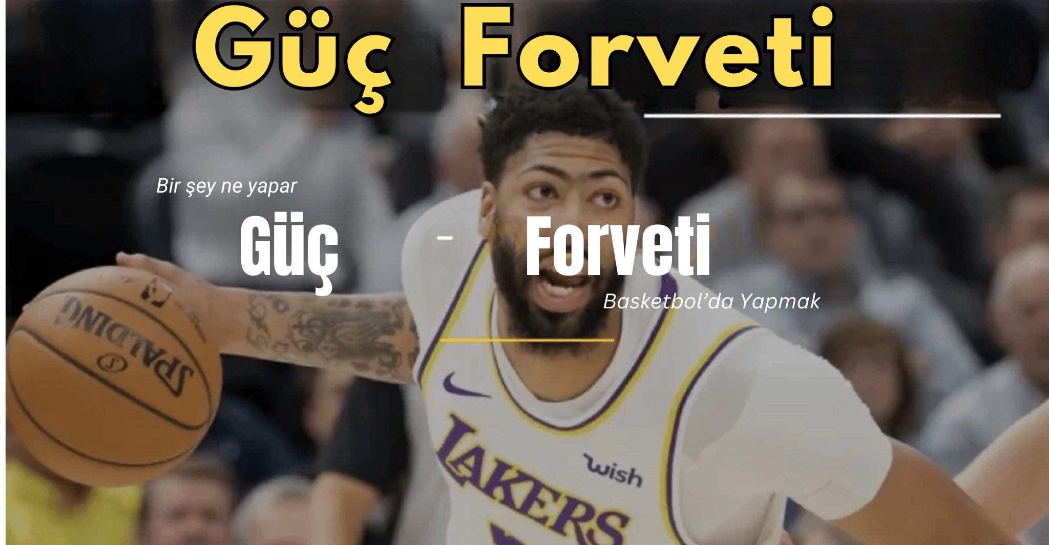 Basketbol'da Güç Forveti Ne Yapar